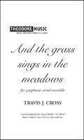 And the
grass sings in the meadows